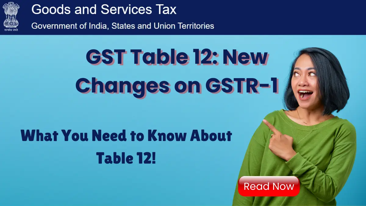 Updated Table 12 of GSTR-1 showing new sections for B2B and B2C supplies effective January 2025